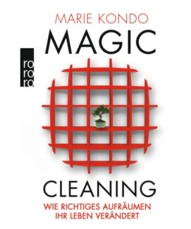 Magic Cleaning Wie richtiges Aufräumen Ihr Leben verändert Marie Kondo - Preis