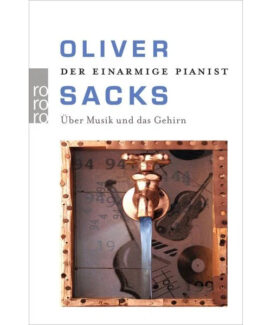 Der einarmige Pianist Über Musik und das Gehirn Oliver Sacks - Preis