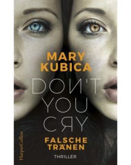 Mary Kubica, Don't You Cry - Falsche Tränen - Preis